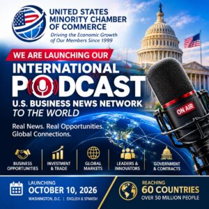 International Podcast: U.S. Business News Network to the World, launching October 10, 2026