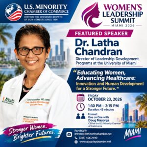 Dr. Latha Chandran — featured speaker at the Women’s Leadership Summit, Miami 2026. Friday, October 23, 1:30–2:15 p.m.; one-on-one with Doug Mayorga.
